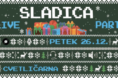 Sladica Live & Party – najslajša prednovoletna zabava v Ljubljani!